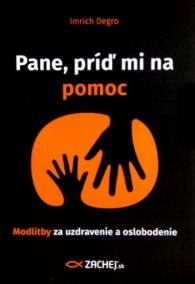 Pane, príď mi na pomoc