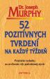 52 pozitívnych tvrdení na každý týždeň