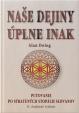 Naše dejiny úplne inak (II. doplnené vydanie)