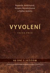 Vyvolení – 40 dní s Ježišom (Kniha prvá)