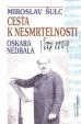 Cesta k nesmrtelnosti Oskara Nedbala