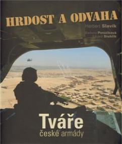 HRDOST A ODVAHA-TVÁŘE ČESKÉ ARMÁDY