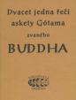 Dvacet jedna řečí askety Gótama zvaného Buddha