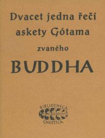 Dvacet jedna řečí askety Gótama zvaného Buddha