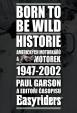 Born to be wild - Historie amerických motorkářů 1947-2002