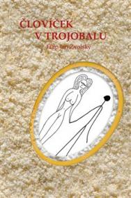 Človíček v trojobalu