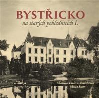 Bystřicko na starých pohlednicích I. díl