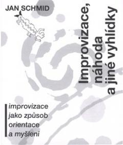 Improvizace, náhoda a jiné vyhlídky