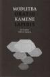 Modlitba kamene / Oratio lapidis