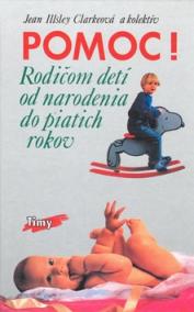 Pomoc!Rodičom detí od narodenia do piatich rokov