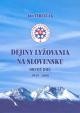 Dejiny lyžovania na Slovensku Druhý diel 1945 - 2000
