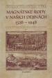 Magnátske rody v našich dejinách 1526 - 1948