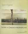 Tatry v časoch monarchie