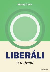 Liberáli a tí druhí