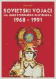 Sovietski vojaci na juhu stredného Slovenska 1968 – 1991