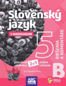 Slovenský jazyk 5 B Riešenia a komentáre