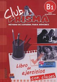 Club Prisma Intermedio-Alto B1 - Libro de ejercicios con soluciones