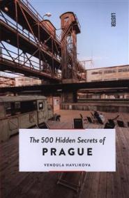 500 Hidden Secrets of Prague