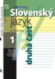 Nový Slovenský jazyk pre stredné školy 1. ročník - Zošit pre študenta 2. časť
