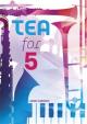 Tea for 5 - suita